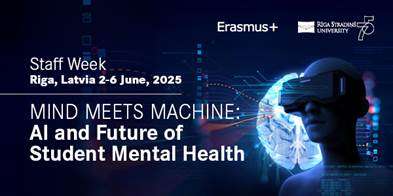 Erasmus+ Staff Week  Mind Meets Machine: AI and the Future of Student Mental Health at Rīgas Stradiņa universitāte, Latvia. 2 – 6 June, 2025.